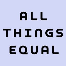 All Things Equal