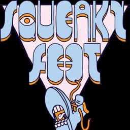Squeaky Feet