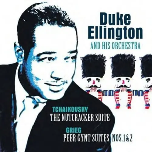 Duke Ellington's The Nutcracker Suite